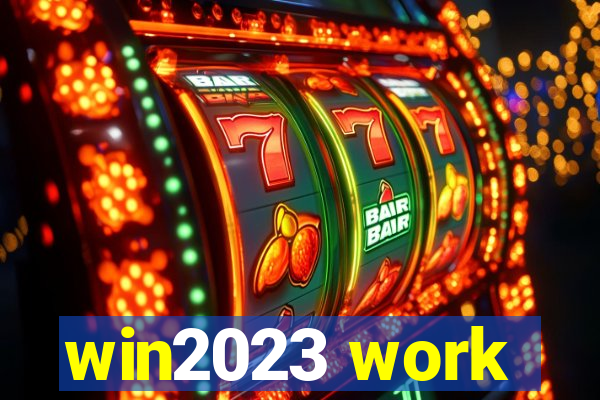 win2023 work